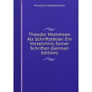  Theodor Mommsen Als Schriftsteller Ein Verzeichnis Seiner 