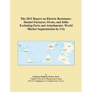 The 2011 Report on Electric Resistance Heated Furnaces, Ovens, and 