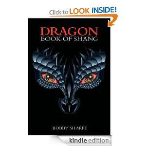 DragonBook of Shang Bobby Sharpe  Kindle Store