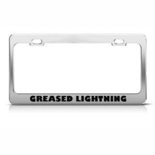 Greased Lightning Humor license plate frame Stainless Metal Tag Holder